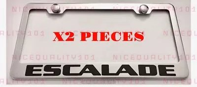 2X Escalade Stainless Steel Chrome Mirror Finished License Plate Frame Holder • $22.99