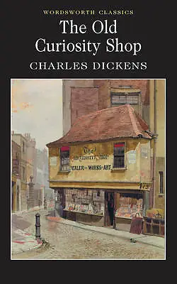 Dickens Charles : Old Curiosity Shop (Wordsworth Classics) Fast And FREE P & P • £4.12