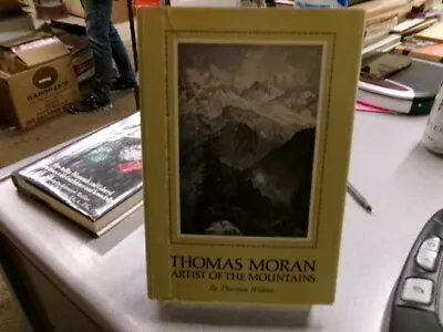 Thomas Moran: Artist Of The Mountains Wilkins Thurman • $12