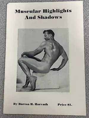 MUSCULAR HIGHLIGHTS AND SHADOWS Bodybuilding Muscle Booklet BARTON HORVATH 1947 • $22.99