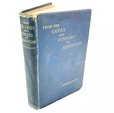 From The Caves And Jungles Of Hindostan (Hindustan) 1892 H P Blavatsky Theosophy • $97.79