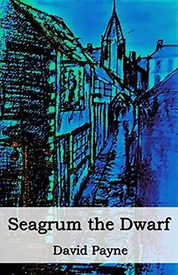 Seagrum The Dwarf.by Payne  New 9781798083413 Fast Free Shipping<| • £17.84