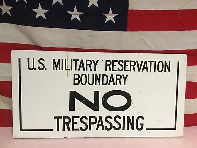 Rare Vintage 1950s U.S. Military Reservation Boundary No Trespassing Wood Sign. • $150