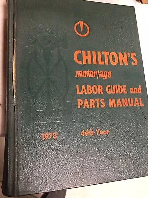 Preowned Chilton's Motor Age Labor Guide And  Parts Manual 1973 44th Year • $14.94