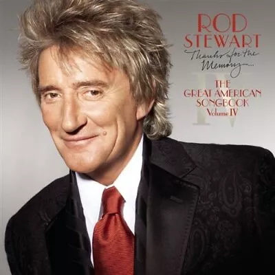 Rod Stewart : Thanks For The Memory - The Great American Songbook Vol. Iv CD • £1.94