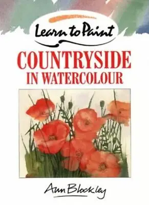 Collins Learn To Paint - Countryside In Watercolour By Ann Blockley • £2.39