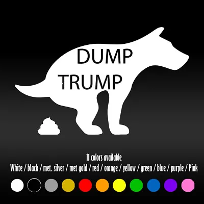 8  Dump Trump Funny Dog Lover Humor Bumper Car Window Diecut Vinyl Decal Sticker • $7.66