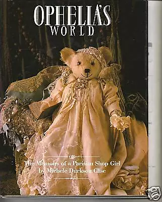 Ophelia's World-Memoirs Of Parisian Shop Girl-Antique Bears-Mystery Stories • $18