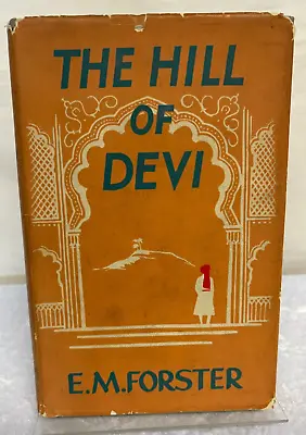 The Hill Of Devi ¦ E M Forster 1953 1st Edition Reprint Hardback • £20