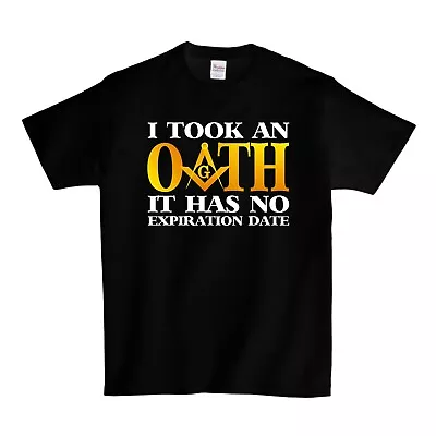 Masonic I Took An Oath No Expiration Date T-Shirt - Black • $17.95