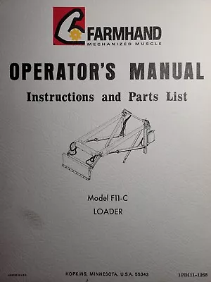 $77.61 • Buy Farmhand F11-C Front End Loader Agricult Farm Tractor Owner & Parts Manual 1968