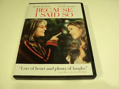 Because I Said So Movie DVD Starring Diane Keaton Mandy Moore • $5.25