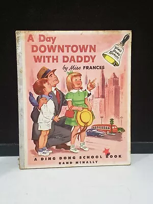 1953 A DAY DOWNTOWN WITH DADDY By Miss Frances  A Ding Dong School Book • $7.14