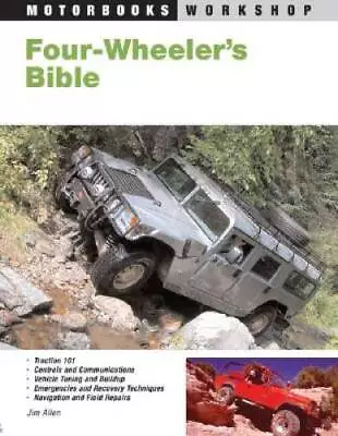 Four-Wheeler's Bible (Motorbooks Workshop) - Paperback By Allen Jim - GOOD • $4.75