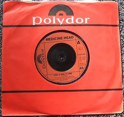 MEDICINE HEAD - One & One Is One (1973) Polydor  Excellent Original UK 45 • £3.50