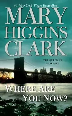 Where Are You Now? By Clark Mary Higgins Good Book • $3.82