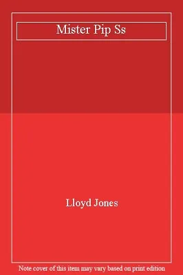 Mister Pip (SS)Lloyd Jones • £2.47