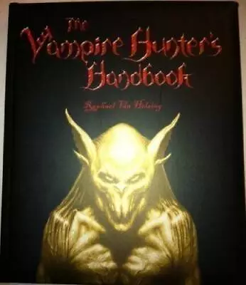 The Vampire Hunters Handbook: Raphael Van Helsing By Raphael Van Helsing - GOOD • $11.14