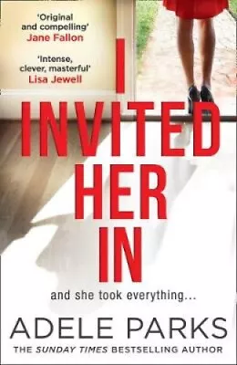 I Invited Her In By Adele Parks • $28.97