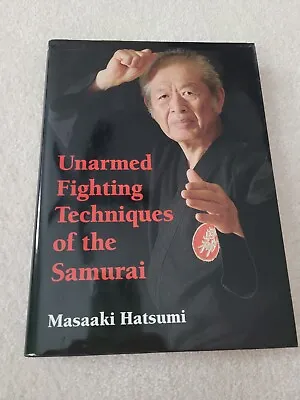 UNARMED FIGHTING TECHNIQUES OF THE SAMURAI By Masaaki Hatsumi - Hardcover • $180