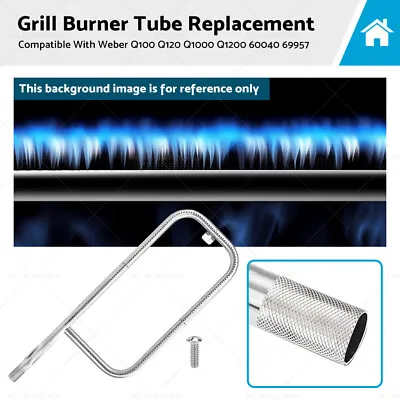 Grill Burner Tube Replacement Suitable For Weber Q100 Q120 Q1000 Q1200 Baby Q • $29.99
