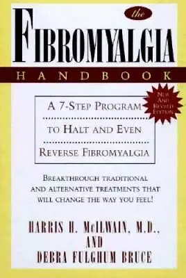 The Fibromyalgia Handbook: A 7-Step Program To Halt  Even Reverse Fibro - GOOD • $3.97