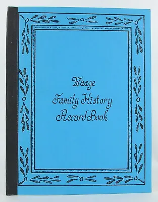 Waage: A Family History Record Book 1334-1984 Rare 1985 Genealogy Not In OCLC • $114.95