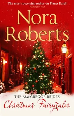 Christmas Fairytales. Nora Roberts (The MacGregors) By Roberts  • $8.73