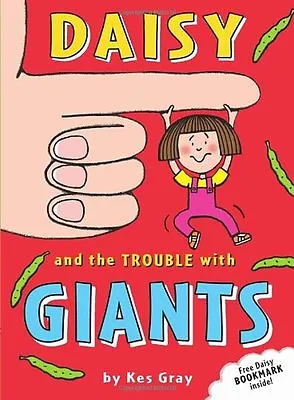 Daisy And The Trouble With Giants (Daisy Fiction) By Kes Gray Nick Sharratt G • £2.39