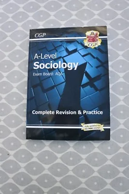 A Level Sociology Complete Revision & Practice - Exam Board AQA By CGP • £14