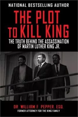 The Plot To Kill King: The Truth Behind The Assassination Of Martin Luther King • $21.78