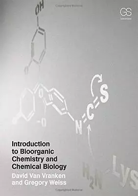 Introduction To Bioorganic Chemistry And Chemical Biology By Dav • $152.30