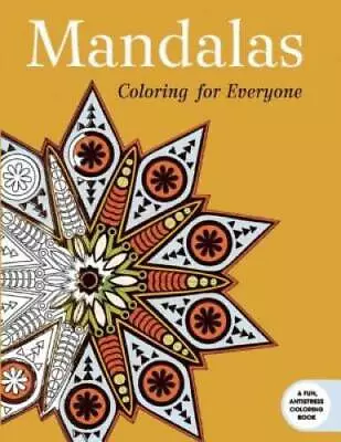 Mandalas: Coloring For Everyone (Creative Stress Relieving Adult Coloring - GOOD • $4.48