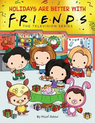 Holidays Are Better With Friends; Friends Pi- 1338840436 Hardcover Micol Ostow • $3.96