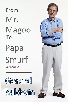From Mister Magoo To Papa Smurf By Gerard Baldwin [Paperback] • $15.99