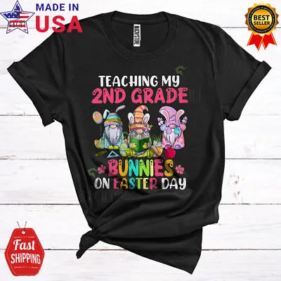 Teaching My 2nd Grade Bunnies On Easter Day Three Bunny Gnomies Teacher T-SHIRT • $27.30