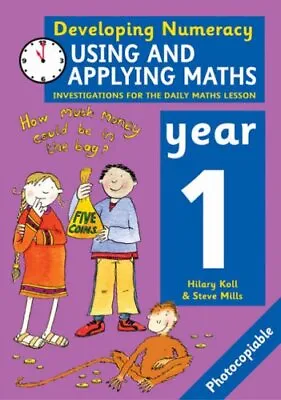 DN:Using And Applying Maths Year 1 Developing Numer... By Mills Steve Paperback • £10.99