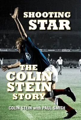 Shooting Star: The Colin Stein StoryColin SteinPaul Smith • £14.69