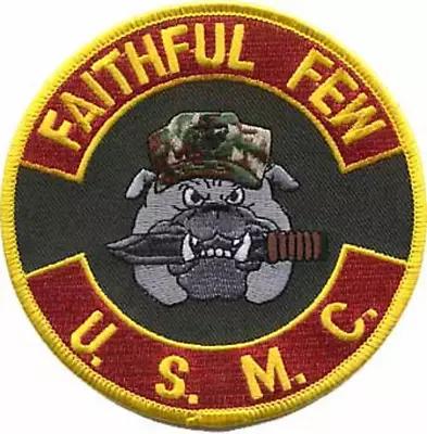 4  Faithful Few Usmc Marine Corps Bull Dog Military Round Embroidered Patch • $34.99