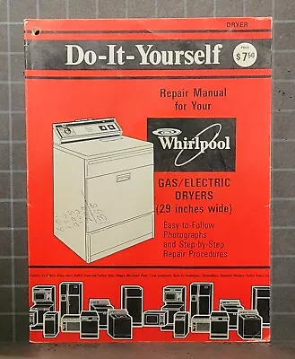 Whirlpool Repair Manual  Gas/Electric 29 Inch Clothes Dryers  1986 Paperback B56 • $9