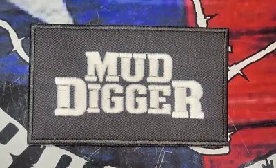 EMBROIDERED MUD DIGGER COUNTRY-RAP BAND PATCH (Please Read Ad) • $8