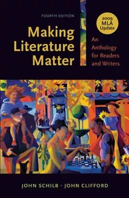 Making Literature Matter: An Anthology For Readers And Writers: 2009 MLA Update • $7.91