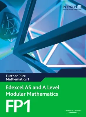  Edexcel AS And A Level Modular Mathematics Further Pure Mathematics 1 FP1 By Da • £33.68