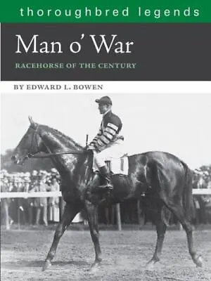 Man O'War: Racehorse Of The Century (Thoroughbred Legends (Unnumbered)) • $8.53