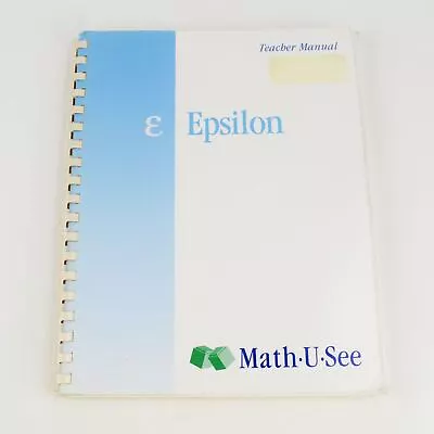 Math U See: Epsilon Level Teacher Manual By Steve Demme • $12.99