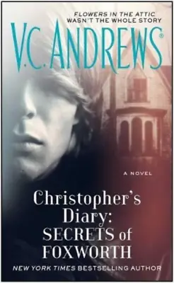 V C Andrews Christopher's Diary: Secrets Of Foxworth (Paperback) Dollanganger • £10.35