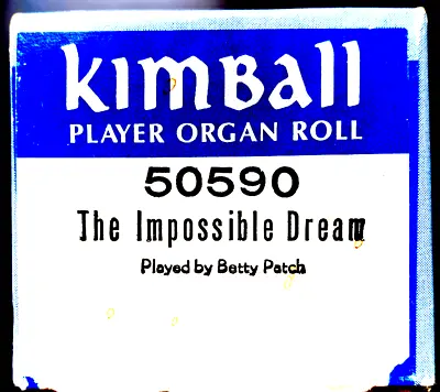 KIMBALL Player Organ Roll THE IMPOSSIBLE DREAM Patch 50590 Player Piano Roll • $15.88