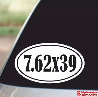 7.62x39 VINYL DECAL STICKER WINDOW BUMPER 2ND AMENDMENT GUN AMMO BOX CASE SAFE • $2.99