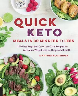 Martina Slajerova Quick Keto Meals In 30 Minutes Or Less (Paperback) • $44.73