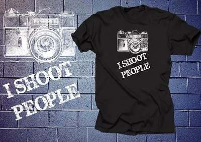 I Shoot People T Shirt Camera Cameraman Photograph T-Shirt Tee Shirt Tee • $12.89